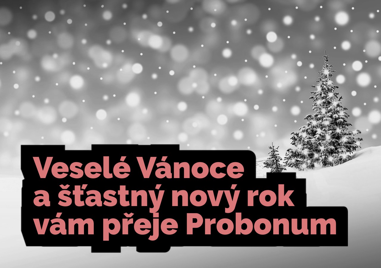 Veselé Vánoce a šťastný nový rok vám přeje Probonum